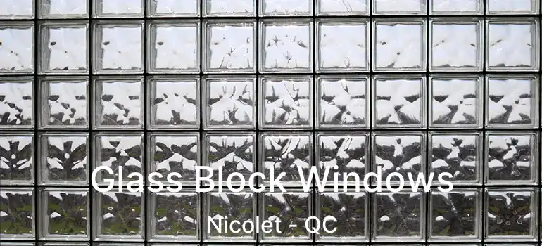  Glass Block Windows Nicolet - QC