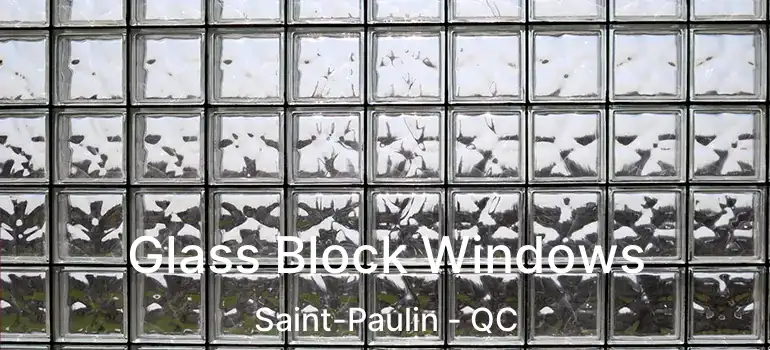  Glass Block Windows Saint-Paulin - QC