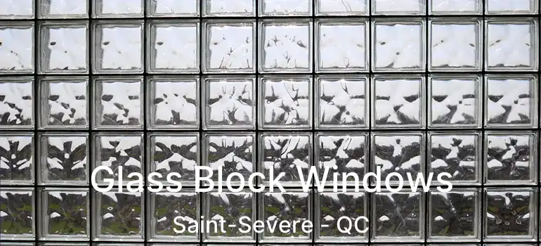  Glass Block Windows Saint-Severe - QC