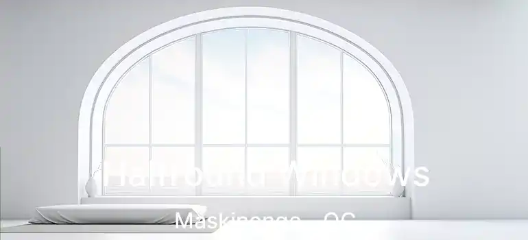  Halfround Windows Maskinonge - QC
