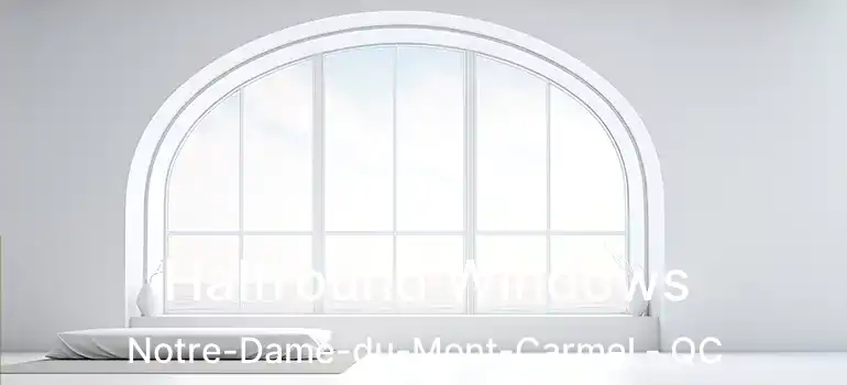  Halfround Windows Notre-Dame-du-Mont-Carmel - QC