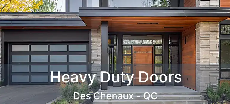  Heavy Duty Doors Des Chenaux - QC