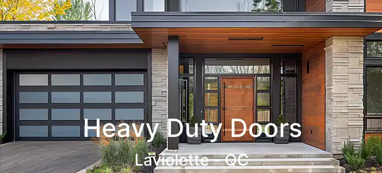  Heavy Duty Doors Laviolette - QC