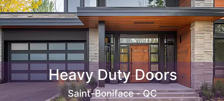  Heavy Duty Doors Saint-Boniface - QC