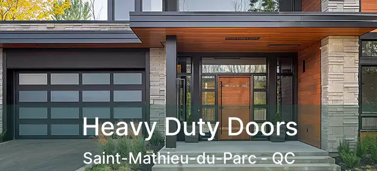  Heavy Duty Doors Saint-Mathieu-du-Parc - QC