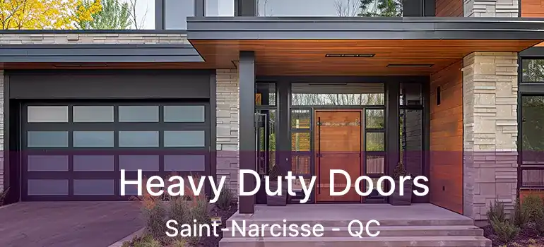  Heavy Duty Doors Saint-Narcisse - QC