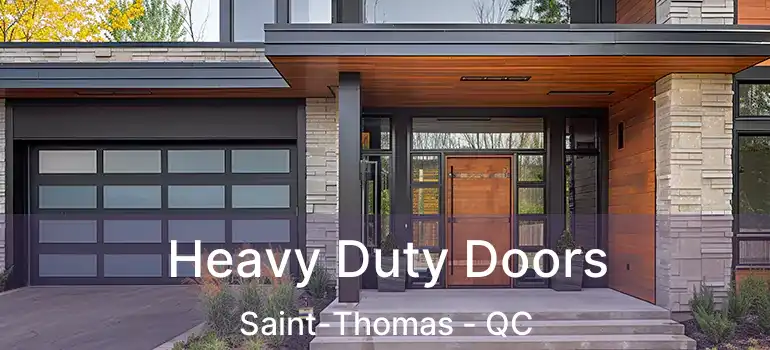  Heavy Duty Doors Saint-Thomas - QC