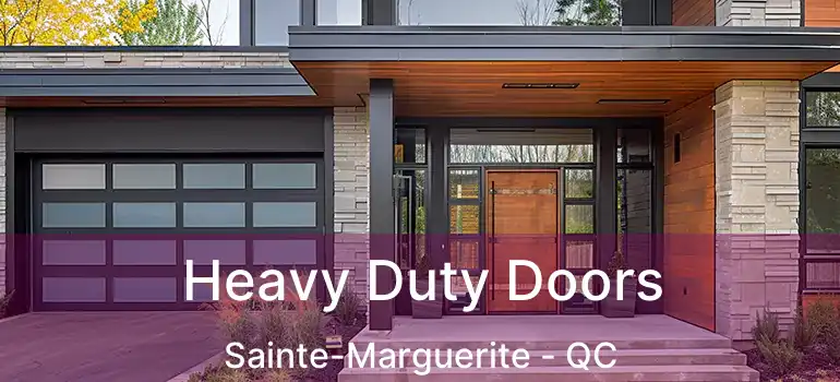  Heavy Duty Doors Sainte-Marguerite - QC