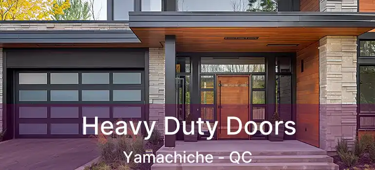  Heavy Duty Doors Yamachiche - QC