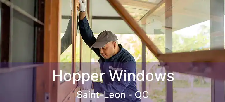  Hopper Windows Saint-Leon - QC