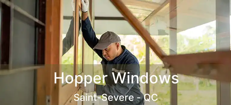  Hopper Windows Saint-Severe - QC