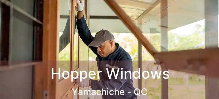  Hopper Windows Yamachiche - QC