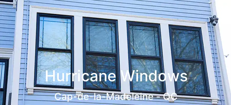  Hurricane Windows Cap-de-la-Madeleine - QC