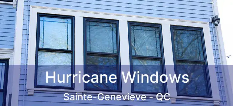  Hurricane Windows Sainte-Genevieve - QC