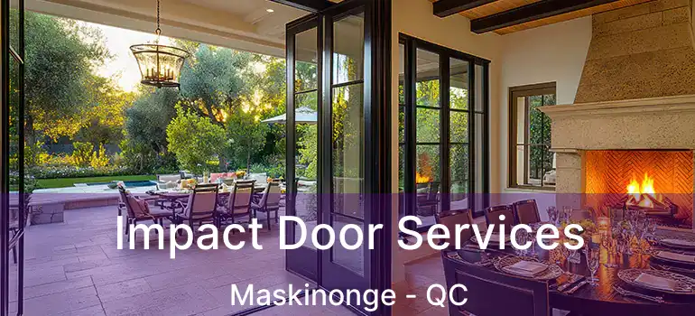  Impact Door Services Maskinonge - QC