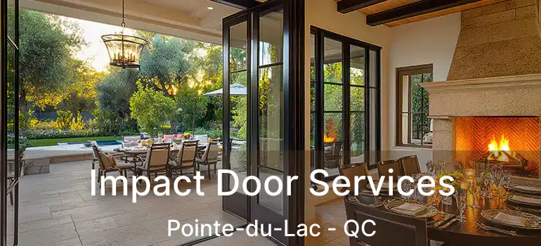  Impact Door Services Pointe-du-Lac - QC