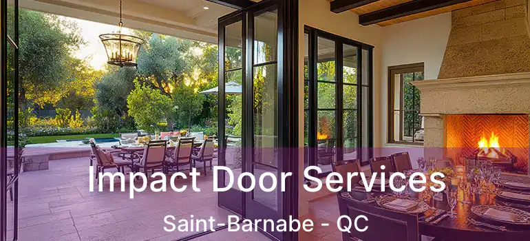  Impact Door Services Saint-Barnabe - QC