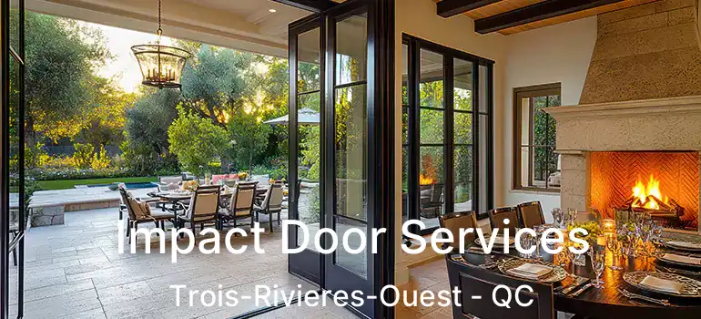 Impact Door Services Trois-Rivieres-Ouest - QC