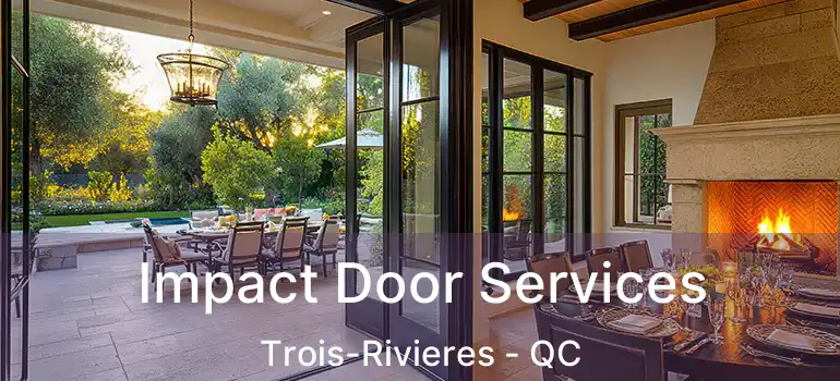  Impact Door Services Trois-Rivieres - QC