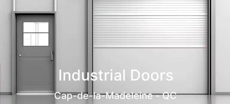  Industrial Doors Cap-de-la-Madeleine - QC