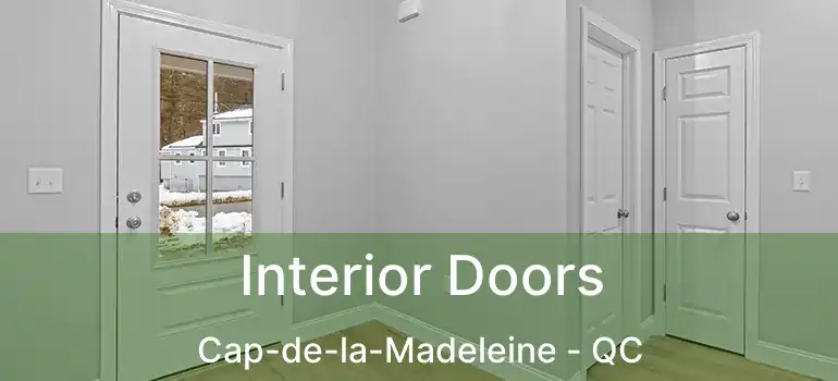  Interior Doors Cap-de-la-Madeleine - QC