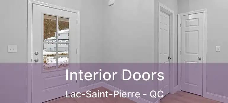  Interior Doors Lac-Saint-Pierre - QC