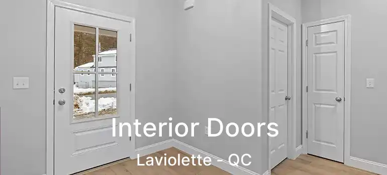  Interior Doors Laviolette - QC