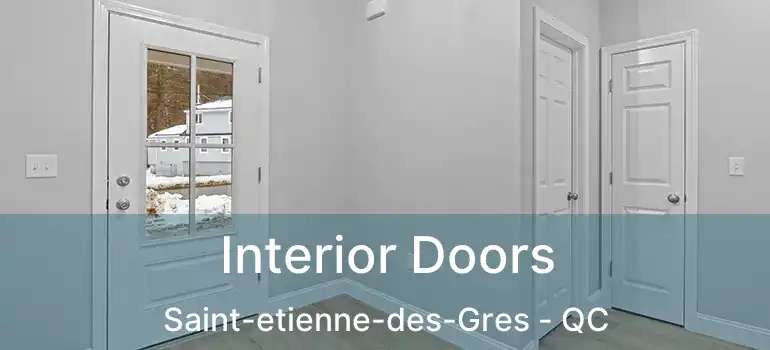  Interior Doors Saint-etienne-des-Gres - QC