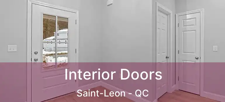  Interior Doors Saint-Leon - QC