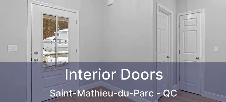  Interior Doors Saint-Mathieu-du-Parc - QC
