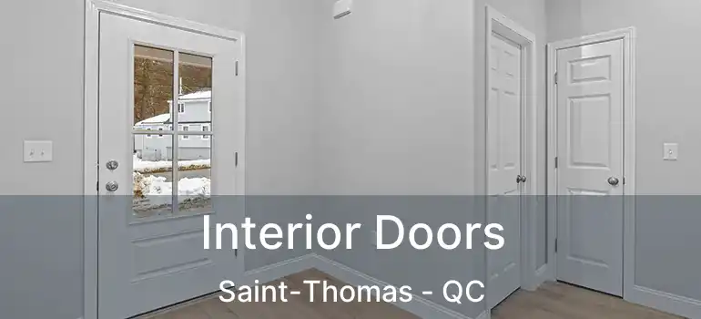  Interior Doors Saint-Thomas - QC