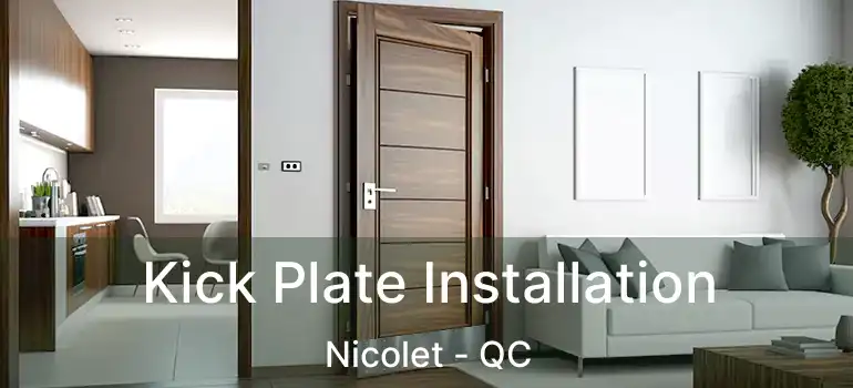  Kick Plate Installation Nicolet - QC