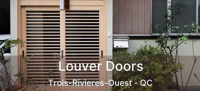  Louver Doors Trois-Rivieres-Ouest - QC