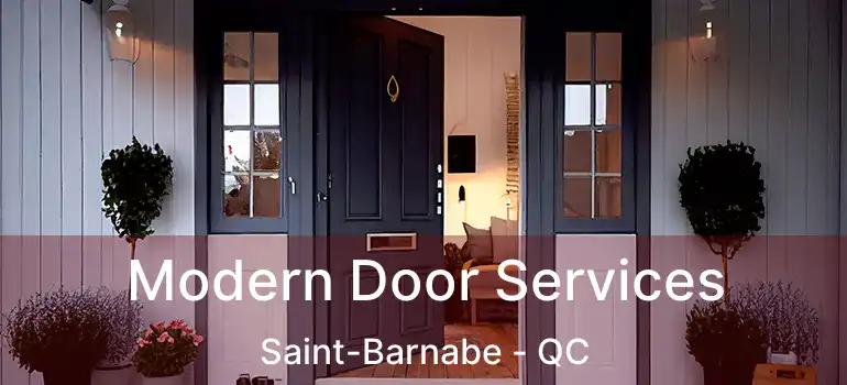  Modern Door Services Saint-Barnabe - QC