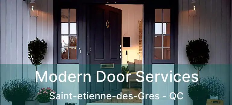  Modern Door Services Saint-etienne-des-Gres - QC
