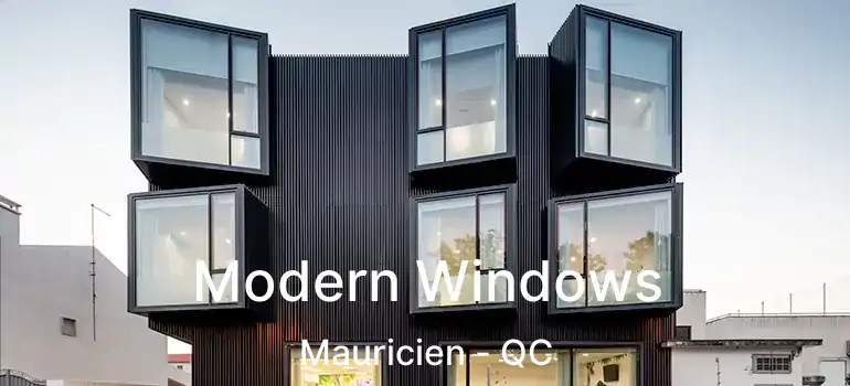  Modern Windows Mauricien - QC