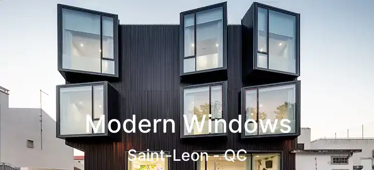  Modern Windows Saint-Leon - QC