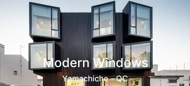  Modern Windows Yamachiche - QC