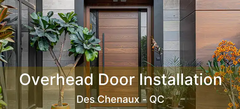  Overhead Door Installation Des Chenaux - QC