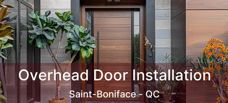  Overhead Door Installation Saint-Boniface - QC