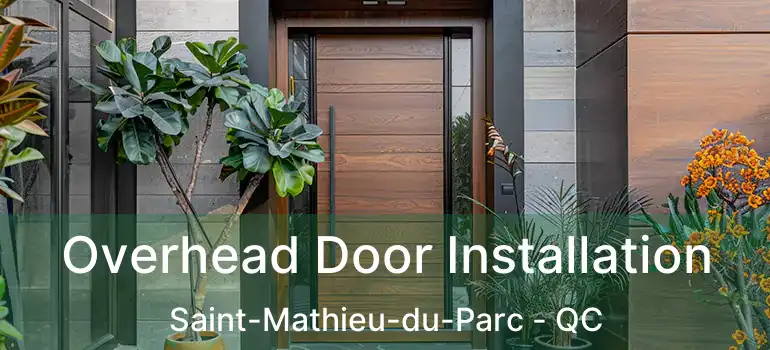  Overhead Door Installation Saint-Mathieu-du-Parc - QC