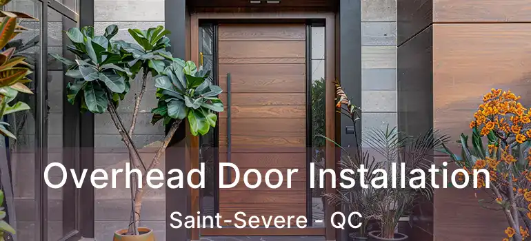  Overhead Door Installation Saint-Severe - QC