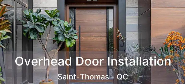  Overhead Door Installation Saint-Thomas - QC
