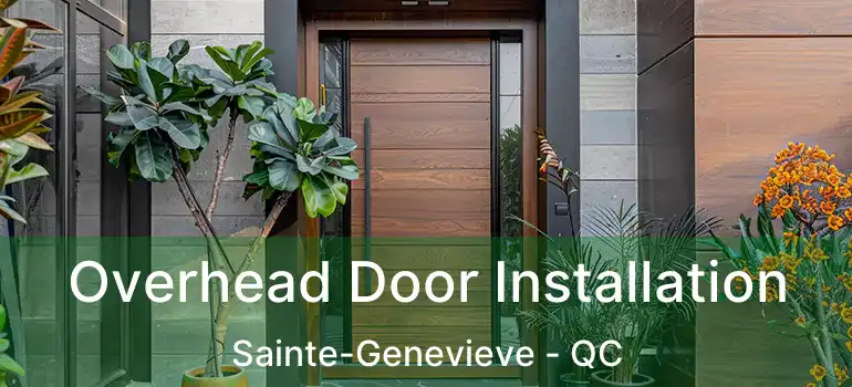  Overhead Door Installation Sainte-Genevieve - QC