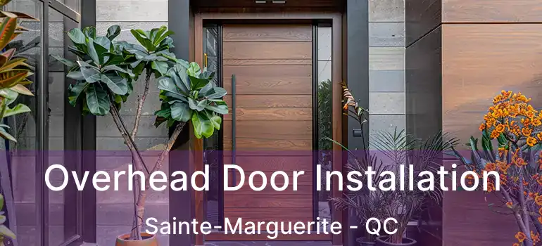  Overhead Door Installation Sainte-Marguerite - QC