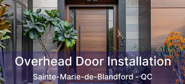  Overhead Door Installation Sainte-Marie-de-Blandford - QC
