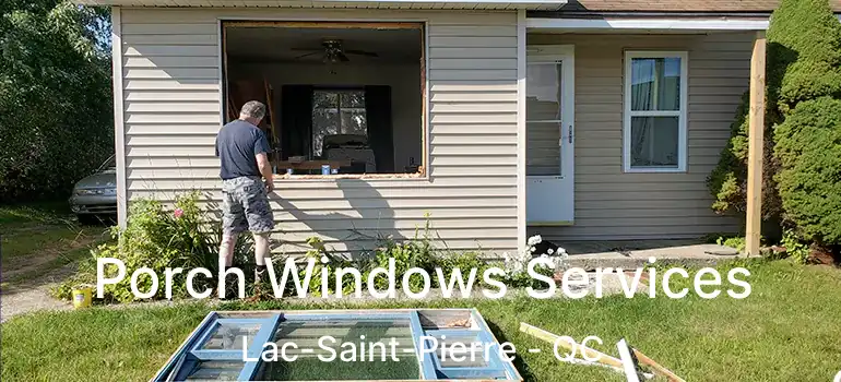  Porch Windows Services Lac-Saint-Pierre - QC
