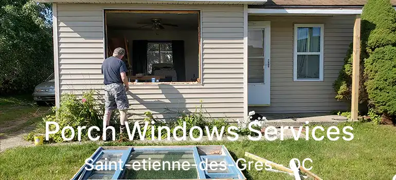  Porch Windows Services Saint-etienne-des-Gres - QC