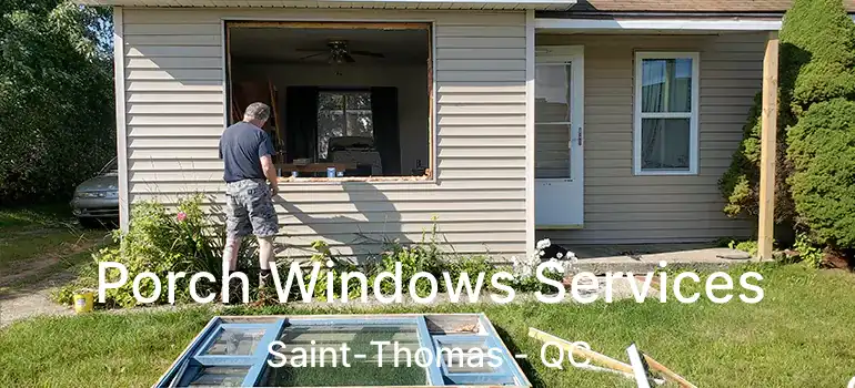  Porch Windows Services Saint-Thomas - QC