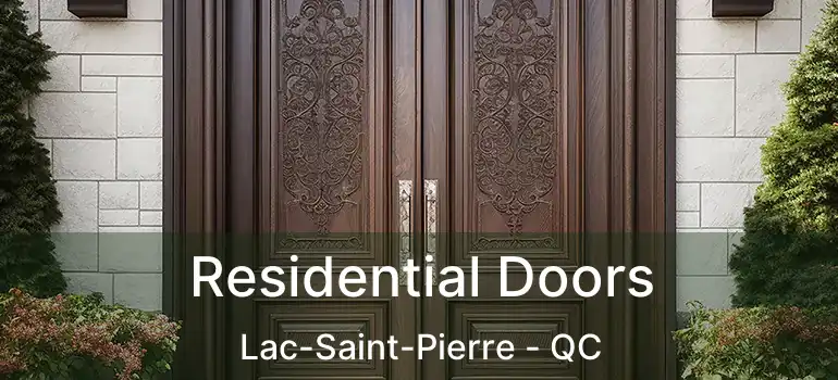  Residential Doors Lac-Saint-Pierre - QC